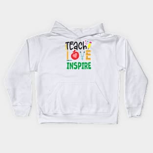 Teach,Love,Inspire Kids Hoodie